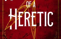 Review: Anatomy of a&nbsp;Heretic