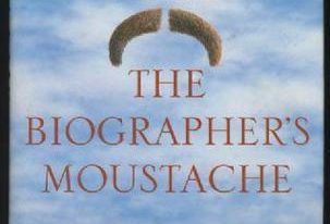 Review: The Biographer’s Moustache