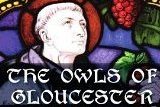 Review: The Owls of&nbsp;Gloucester